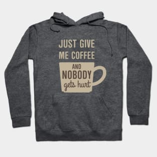 Give Me Coffee Hoodie